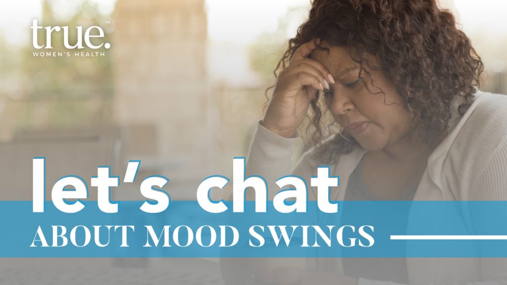 Let's Chat About Mood Swings